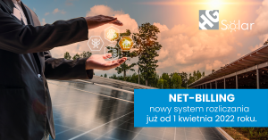 Net-billing – nowy system rozliczania prosumentów wchodzi w życie już od 1 kwietnia 2022 roku